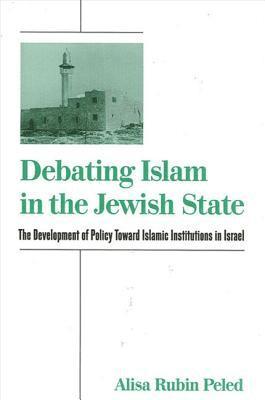 Alisa Rubin Peled - Debating Islam in the Jewish State, Inbunden