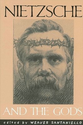 Weaver Santaniello - Nietzsche and the Gods, Häftad
