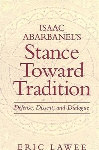 bokomslag Isaac Abarbanel's Stance Toward Tradition