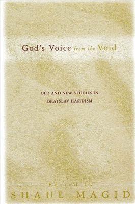 Shaul Magid - God's Voice from the Void, Inbunden