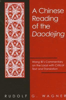 Rudolf G. Wagner, Rudolf G Wagner - Chinese Reading of the Daodejing, Inbunden