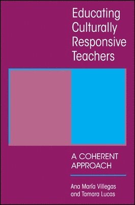 Ana Maria Villegas, Tamara Lucas - Educating Culturally Responsive Teachers, Häftad