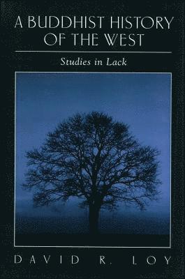 David R. Loy - Buddhist History of the West, Inbunden