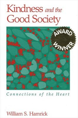 William S. Hamrick - Kindness and the Good Society, Inbunden