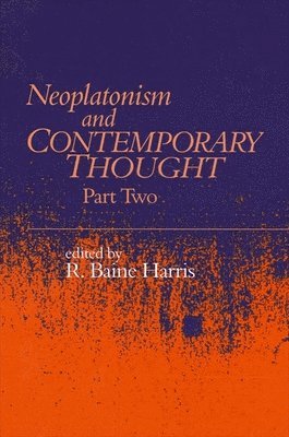 R. Baine Harris, R Baine Harris - Neoplatonism and Contemporary Thought, Häftad