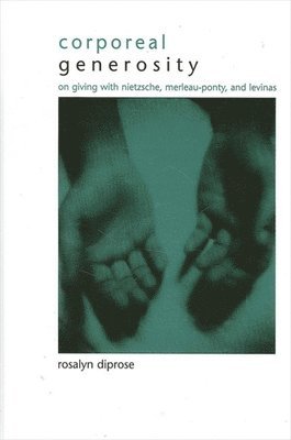 Rosalyn Diprose - Corporeal Generosity, Häftad