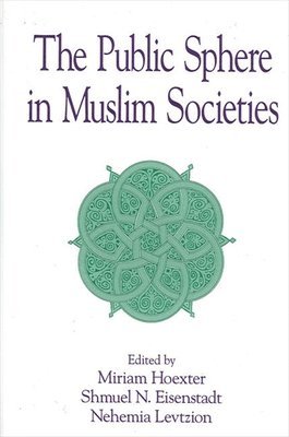 bokomslag Public Sphere in Muslim Societies