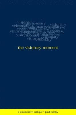 Paul Maltby - Visionary Moment, Inbunden