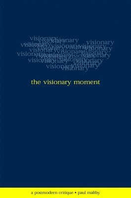 Paul Maltby - Visionary Moment, Häftad