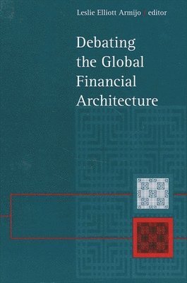 Debating the Global Financial Architecture 1