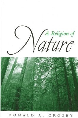 Donald A. Crosby - Religion of Nature, Häftad
