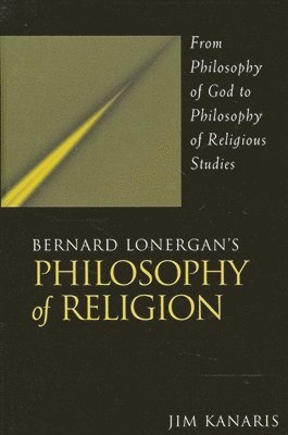 bokomslag Bernard Lonergan's Philosophy of Religion