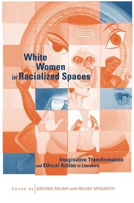 Samina Najmi, Rajini Srikanth - White Women in Racialized Spaces, Häftad