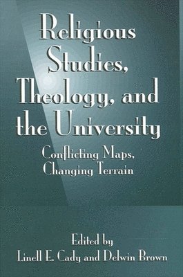 Religious Studies, Theology, and the University 1