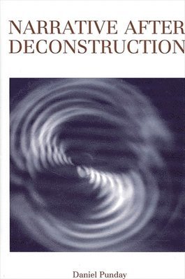 Daniel Punday - Narrative after Deconstruction, Häftad