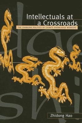 Zhidong Hao - Intellectuals at a Crossroads, Inbunden
