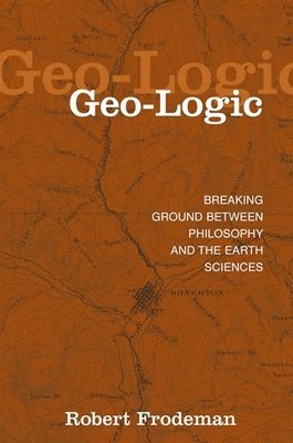 Robert Frodeman - Geo-Logic, Häftad