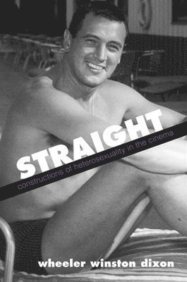 Wheeler Winston Dixon - Straight, Häftad