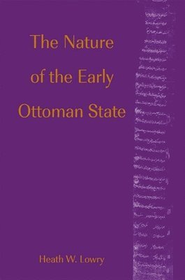 The Nature of the Early Ottoman State 1