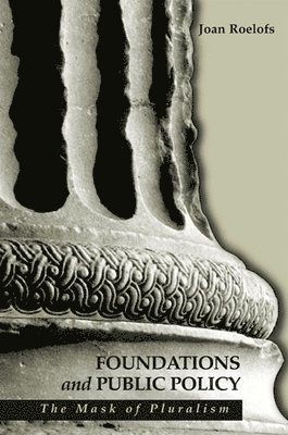Joan Roelofs - Foundations and Public Policy, Häftad