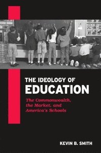 bokomslag The Ideology of Education