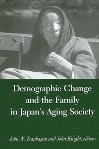 bokomslag Demographic Change and the Family in Japan's Aging Society