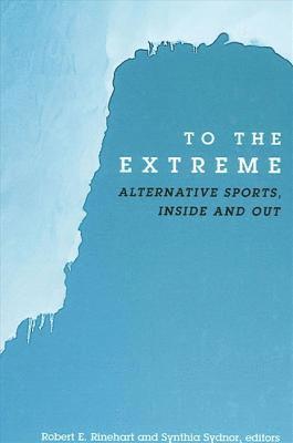 Robert E. Rinehart, Synthia Sydnor - To the Extreme, Inbunden