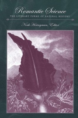 Noah Heringman - Romantic Science, Häftad