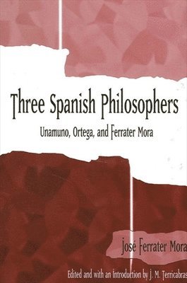Jose Ferrater Mora, J. M. Terricabras - Three Spanish Philosophers, Häftad
