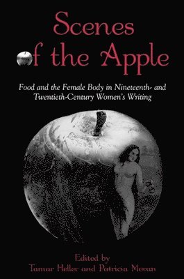 Tamar Heller, Patricia Moran - Scenes of the Apple, Häftad