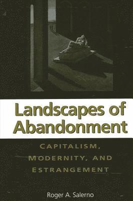Roger A. Salerno - Landscapes of Abandonment, Inbunden
