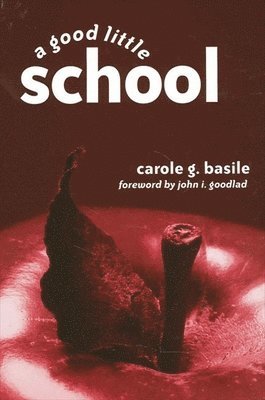 Carole G. Basile, Carole G Basile - Good Little School, Häftad