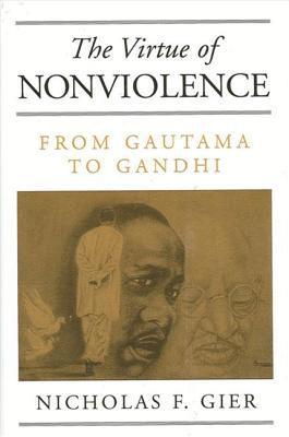 Nicholas F. Gier - Virtue of Nonviolence, Inbunden