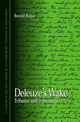 Ronald Bogue - Deleuze's Wake, Inbunden