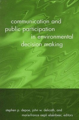 Communication and Public Participation in Environmental Decision Making 1