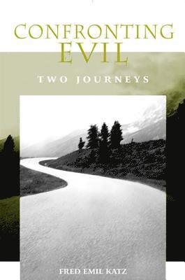 Fred Emil Katz - Confronting Evil, Inbunden