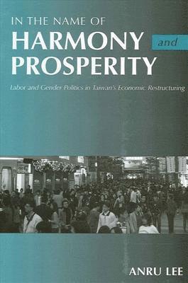 Anru Lee - In the Name of Harmony and Prosperity, Inbunden