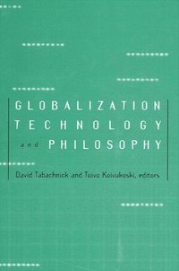 bokomslag Globalization, technology, and philosoph