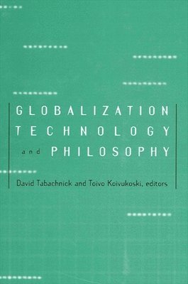 Globalization, Technology, and Philosophy 1