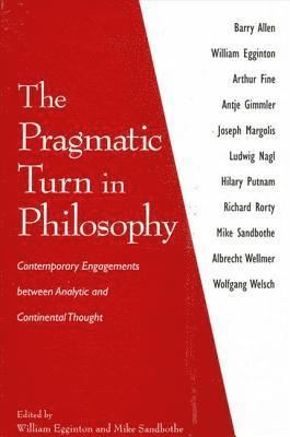 The Pragmatic Turn in Philosophy 1