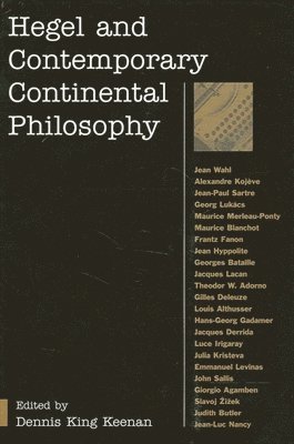 Dennis King Keenan - Hegel and Contemporary Continental Philosophy, Inbunden