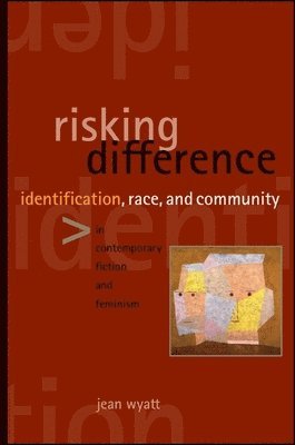 Jean Wyatt - Risking Difference, Inbunden