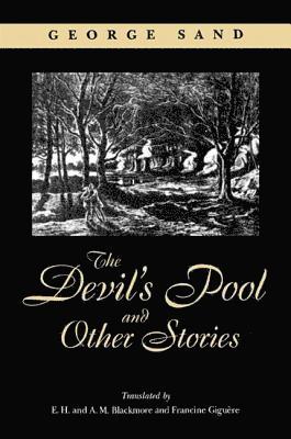 George Sand - Devil's Pool and Other Stories, Inbunden