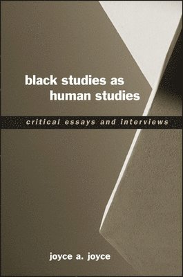 Joyce A. Joyce - Black Studies as Human Studies, Inbunden
