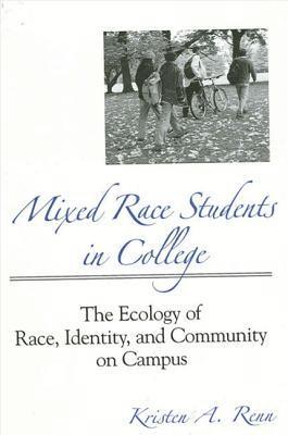 Kristen A. Renn, Kristen A Renn - Mixed Race Students in College, Inbunden