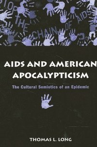 bokomslag AIDS and American Apocalypticism