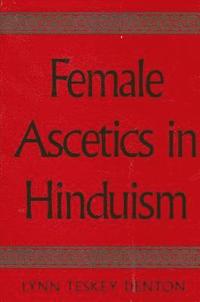 bokomslag Female Ascetics in Hinduism