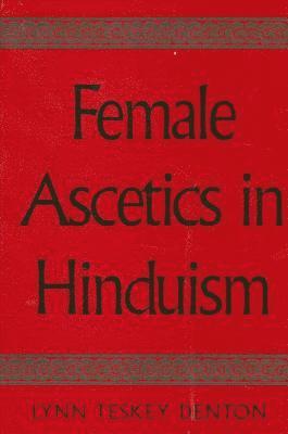 bokomslag Female Ascetics in Hinduism