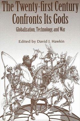 bokomslag Twenty-first Century Confronts Its Gods