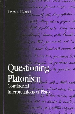 Drew A. Hyland - Questioning Platonism, Häftad